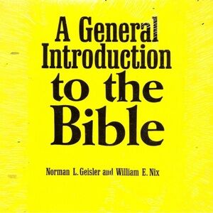 A General Introduction to the Bible‎ Norman L. Geisler & William E. Nix